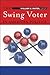 The Swing Voter in American Politics