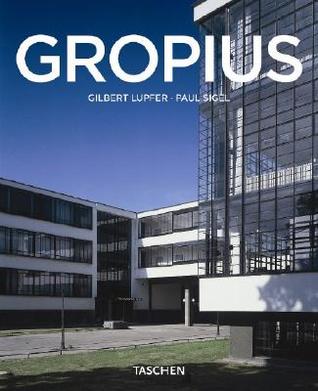 Walter Gropius: 1883 - 1969: The Promoter of a New Form