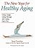 The New Yoga for Healthy Aging by Suza Francina