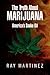 The Truth About Marijuana: ...