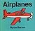 Airplanes by Byron Barton Airplanes by Byron Barton