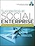 Succeeding at Social Enterprise: Hard-Won Lessonsfor Nonprofits and Social Entrepreneurs