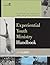 Experiential Youth Ministry Handbook: How Intentional Activity Can Make the Spiritual Stuff Stick (Youth Specialties)