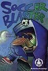 Soccer Blaster (Cover-To-Cover Novels: Sports)
