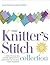 The Knitter's Stitch Collection: A Creative Guide to the 300 Knitting Stitches You Really Need to Know