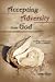 Accepting Adversity from God by Tom Ray
