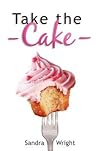 Take the Cake by Sandra Wright