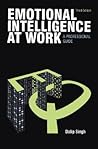 Emotional Intelligence at Work: A Professional Guide Emotional Intelligence at Work: A Professional Guide