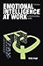 Emotional Intelligence at Work by Dalip Singh
