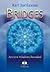 Bridges: Ancient Wisdom Revealed