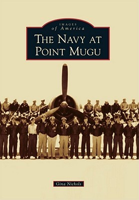 The Navy at Point Mugu (Images of America: California)