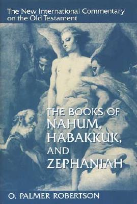 The Books of Nahum, Habakkuk, and Zephaniah (Hardcover)
