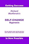 Self-Change Hypnosis Self-Change Hypnosis