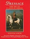 Dressage: The Art of Classical Riding
