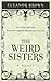 The Weird Sisters