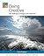 Being Creative: The Challenge of Change in the Classroom (Delta Teacher Development Series)