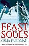 Feast Of Souls by C.S. Friedman