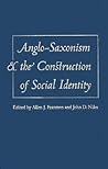 Anglo-Saxonism and the Construction of Social Identity