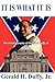 It Is What It Is: Systematic Incarceration / Disguised Racism - The Autobiography of Gerald H. Duffy, Jr.