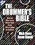 The Drummer's Bible by Mick Berry