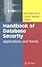 Handbook of Database Security: Applications and Trends