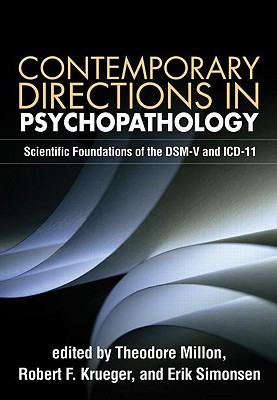 Contemporary Directions in Psychopathology: Scientific Foundations of the DSM-V and ICD-11 (Hardcover)