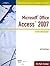 Illustrated Course Guide: Microsoft Office Access 2007 Intermediate (Available Titles Skills Assessment Manager (SAM) - Office 2007)