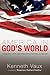 America in God's World by Kenneth L. Vaux