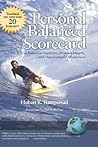 Personal Balanced Scorecard: The Way to Individual Happiness, Personal Integrity, and Organizational Effectiveness