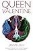 Queen Valentine