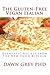 The Gluten-Free Vegan Italian: Authentic Recipes from The New Dawn Kitchen