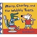 Maisy, Charley and the Wobbly Tooth