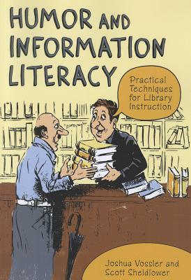 Humor and Information Literacy: Practical Techniques for Library Instruction
