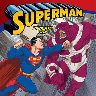 Superman Classic: Parasite City (Paperback)