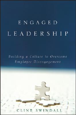 Engaged Leadership: Building a Culture to Overcome Employee Disengagement (Hardcover)