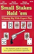 Small Stakes Hold 'em: Winning Big with Expert Play (Small Stakes Poker Games)