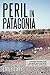 Peril in Patagonia by Emily Pritchard Cary