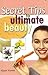Secret Tips to Ultimate Beauty