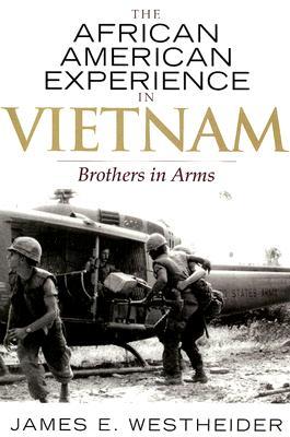 The African American Experience in Vietnam: Brothers in Arms (Paperback)