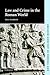 Law and Crime in the Roman World (Key Themes in Ancient History)