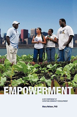 Empowerment: A Key Component of Christian Community Development (Paperback)