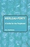 Merleau-Ponty: A ...