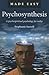 Psychosynthesis Made Easy: A Psychospiritual Psychology for Today