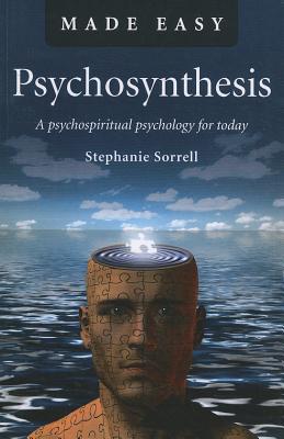 Psychosynthesis Made Easy: A Psychospiritual Psychology for Today (Paperback)
