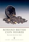 Romano-British Coin Hoards (Shire Archaeology) Romano-British Coin Hoards (Shire Archaeology)