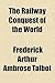 The Railway Conquest of the World