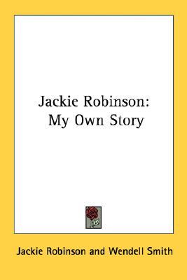 Jackie Robinson: My Own Story (Paperback)