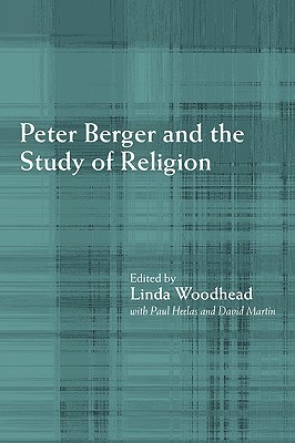 Peter Berger and the Study of Religion (Paperback)
