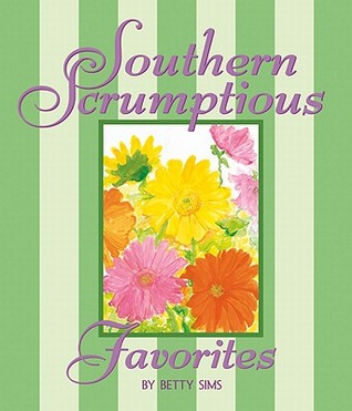 Southern Scrumptious Favorites (Hardcover)