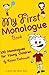 My First Monologue Book: 100 Monologues for Young Children (My First Acting Series)